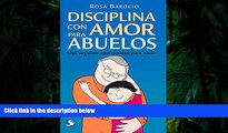 Download [PDF]  Disciplina con amor para abuelos: Una segunda oportunidad para amar (Spanish