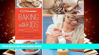 Audiobook  Baking with Kids: Make Breads, Muffins, Cookies, Pies, Pizza Dough, and More! (Hands-On