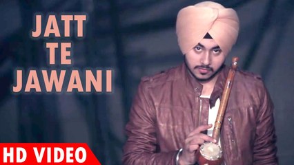 Download Video: Jatt Te Jawani Song HD Video Deep Karan 2017 New Punjabi Songs