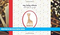 PDF  My Baby Album with Sophie la girafe? Sophie la girafe READ ONLINE