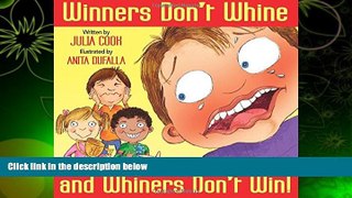 Audiobook  Winners Don t Whine and Whiners Don t Win Julia Cook  [DOWNLOAD] ONLINE