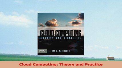 READ ONLINE  Cloud Computing Theory and Practice