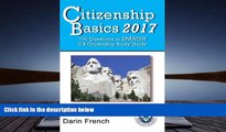 PDF [DOWNLOAD] Citizenship Basics 2017: 100 Questions in Spanish - U.S. Citizenship Study Guide: