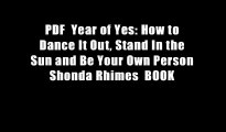 PDF  Year of Yes: How to Dance It Out, Stand In the Sun and Be Your Own Person Shonda Rhimes  BOOK