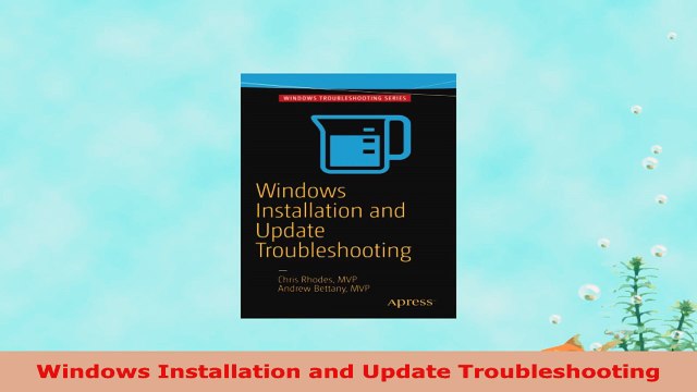 READ ONLINE Windows Installation and Update Troubleshooting