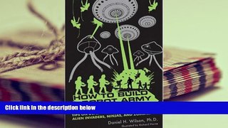 Download [PDF]  How to Build a Robot Army: Tips on Defending Planet Earth Against Alien Invaders,