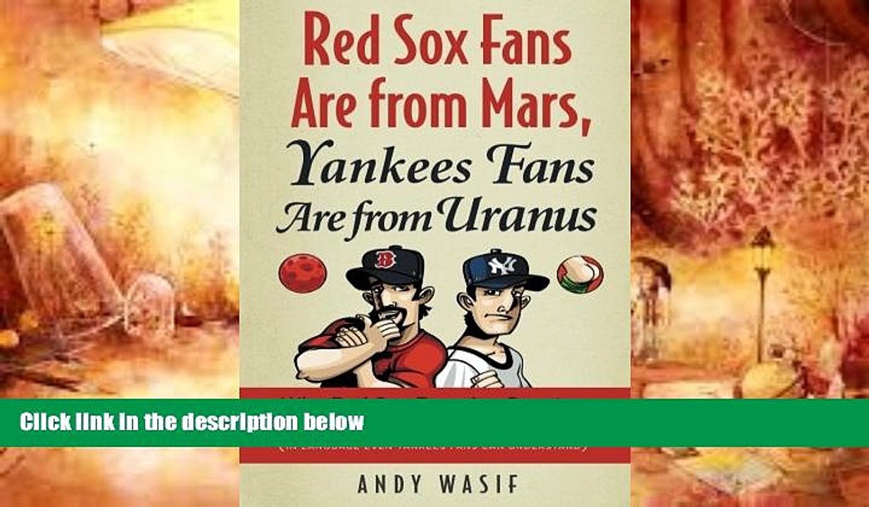 Audiobook  Red Sox Fans Are from Mars, Yankees Fans Are from Uranus: Why Red Sox Fans Are Smarter,