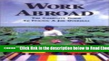 Read Work Abroad: The Complete Guide to Finding a Job Overseas Best Collection