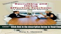 Read Recruiting and Hiring Effective Teachers: A Behavior-Based Approach Best Book
