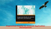 READ ONLINE  Augmented Reality for Android Application Development