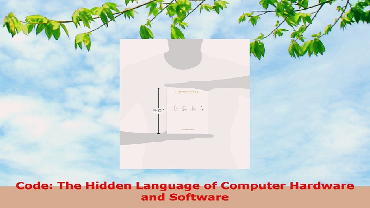 READ ONLINE  Code The Hidden Language of Computer Hardware and Software