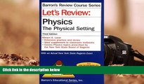 PDF [DOWNLOAD] Let s Review Physics-The Physical Setting (Barron s Review Course Series) Miriam