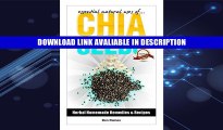 ebook download Essential Natural Uses Of....CHIA SEEDS (Herbal Homemade Remedies and Recipes) Full