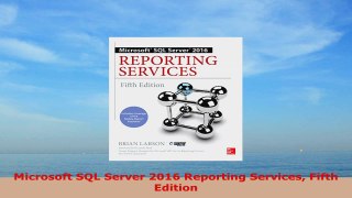 READ ONLINE  Microsoft SQL Server 2016 Reporting Services Fifth Edition