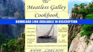 ebook download The Meatless Galley Cookbook PDF Online
