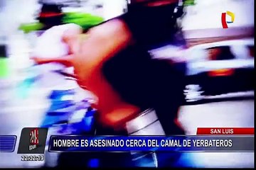San Luis: hombre es asesinado cerca al camal de Yerbateros