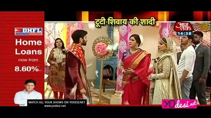 Toot Gayi Shivaaye Ki Shaadi!! Ishqbaaz 28th February 2017
