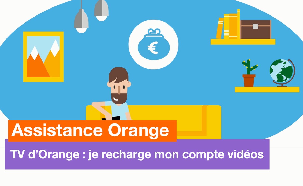 Assistance Orange - TV d'Orange : recharger votre compte vidéos