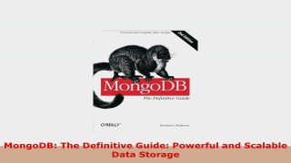 READ ONLINE  MongoDB The Definitive Guide Powerful and Scalable Data Storage