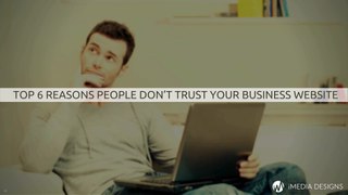 Top 6 Reasons People Don’t Trust Your Business Website | Web Design Toronto