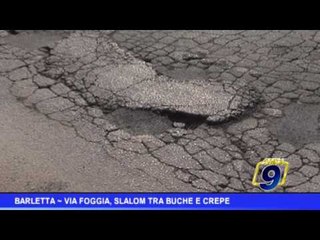 Barletta  | Via Foggia, slalom tra buche e crepe