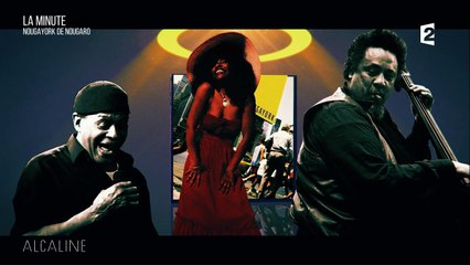Alcaline, La Minute - Claude Nougaro "Nougayork"