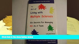 Kindle eBooks  The Art of Living with Multiple Sclerosis (Six Secrets For managing MS As A Team)