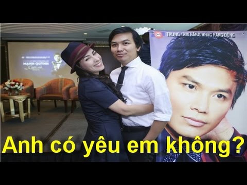 Mạnh quỳnh thú nhận Thương Phi Nhung chứ không yêu Phi Nhung