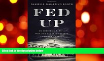 Popular Book  Fed Up: An Insider s Take on Why the Federal Reserve is Bad for America  For Full