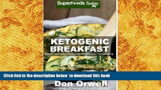 FREE [DOWNLOAD] Ketogenic Breakfast: Over 45 Quick   Easy Gluten Free Low Cholesterol Whole Foods