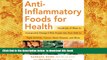 FREE [DOWNLOAD] Anti-Inflammatory Foods for Health: Hundreds of Ways to Incorporate Omega-3 Rich