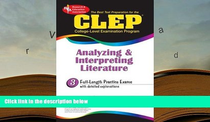 Best Ebook  CLEP Analyzing   Interpreting Literature (REA) - The Best Test Prep for the CLEP (Test