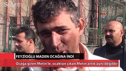 Feyzioğlu maden ocağına girdi