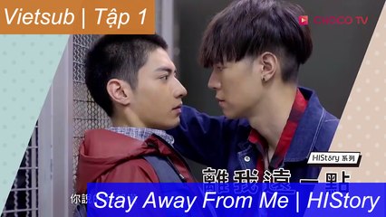 [Vietsub Full] - Hãy Tránh Xa Tôi (Stay Away from Me): Tập 1 | HIStory Series 2