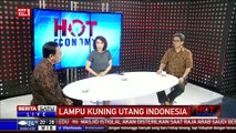 Hot Economy: Lampu Kuning Utang Indonesia #2