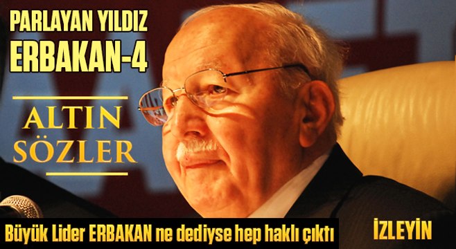 Parlayan Yıldız Erbakan-4 Altın Sözler