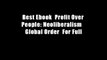 Best Ebook  Profit Over People: Neoliberalism   Global Order  For Full