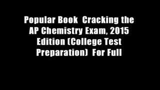 Popular Book  Cracking the AP Chemistry Exam, 2015 Edition (College Test Preparation)  For Full