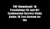 PDF [Download]  IB Psychology (SL and HL) Examination Secrets Study Guide: IB Test Review for the