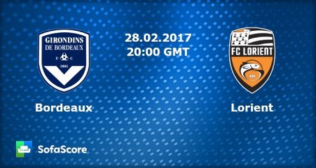 All Goals & Highlights HD - Bordeaux 2-1 Lorient 28.02.2017