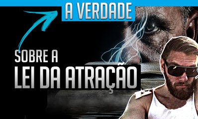 A Verdade Sobre A Lei Da Atração