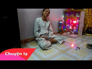 Chuyện lạ Việt Nam - Ông nhập hồn vào cháu khuyên mọi người đừng sát sanh