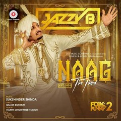 Naag The Third Jazzy B Full HD 1080p Song 2017