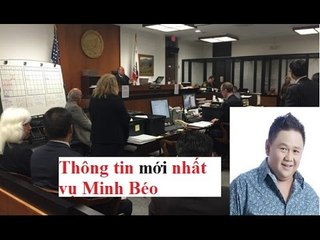 Tin mới nhất về Minh Béo - Thông tin mới nhất vụ Minh Béo trước khi xét xử