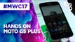 Hands On: Moto G5 Plus - MWC 2017 - TecMundo