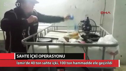 İzmir'de 40 tom sahte içki ele geçirildi
