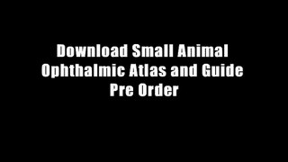 Download Small Animal Ophthalmic Atlas and Guide Pre Order