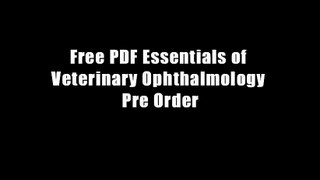 Free PDF Essentials of Veterinary Ophthalmology Pre Order