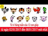 Tử vi hàng tuần: từ 2/1/2017-8/1/2017 của 12 con giáp về sự nghiệp, tình duyên, tài lộc