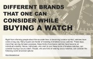 What are the different brands one can consider while buying a watch?